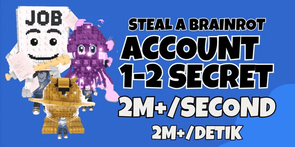 AKUN SECRET 2M+/SECOND - STEAL A BRAINROT