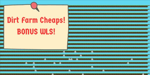 Dirt Farm + Bonus Wls!