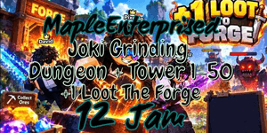 جوكـي طحن الزنزانة والبرج 12 ساعة | +1 LOOT TO FORGE