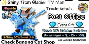 SHINY Titan Glacier TV Man | Gemas de bônus + Presente Exclusivo Aleatório | Banana Cat Shop