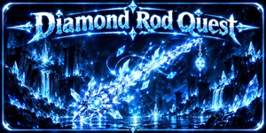 Diamond Rod Quest