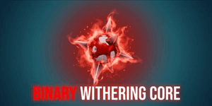 Binary Withering Core