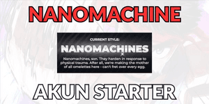 Starter-Account Nanomachine Style