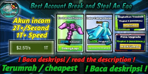 Best Account Break and Steal Egg