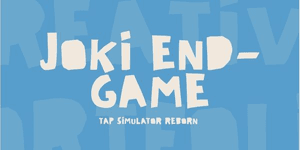 Joki End Game | Tap Simulator REBORN