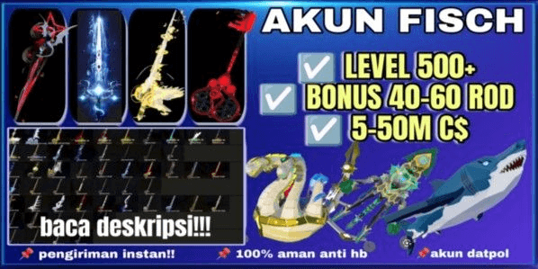 Gambar Product FISCH ACCOUNT [ROD OF THE DEPHTS] [TRIDENT] [HEAVEN'S ROD] [DESTINY ROD] [PHOENIX ROD] LVL 100++ CS 1M-2M