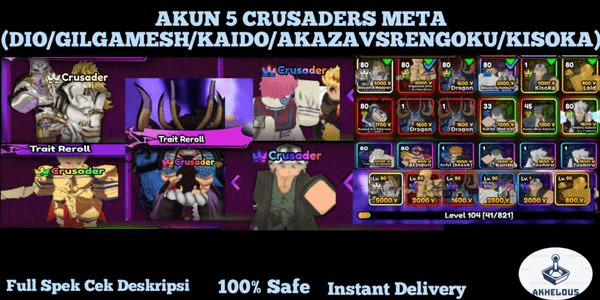 Gambar Product AKUN 5 CRUSADERS META | (Dio Oh + Gilgamesh + Kaido + Akaza Vs Rengoku + Kisoke) + Esdeath&Kuzan Biohazard