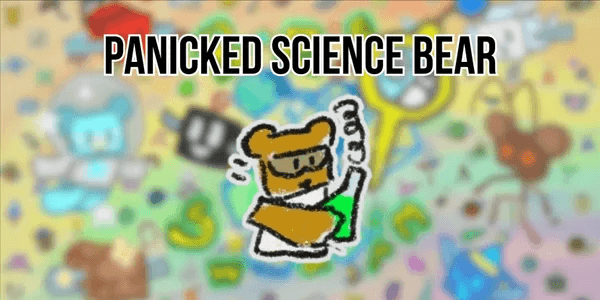Panicked Science Bear