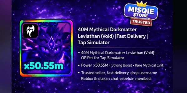 Gambar Product 40M Mythical Darkmatter Leviathan (Void) | Fast Delivery | Tap Simulator
