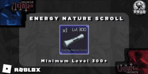 Energy Nature Scroll | Jujutsu Infinite