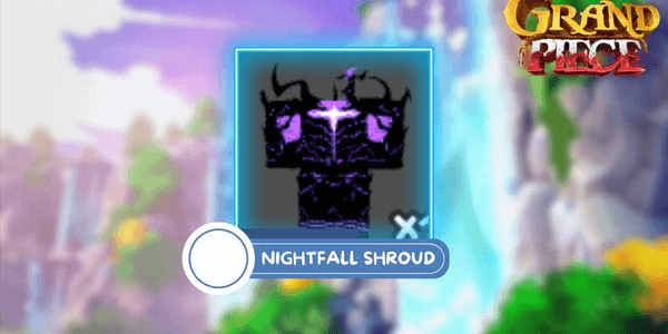 Gambar Product Nightfall Shroud - Grand Piece Online (GPO)