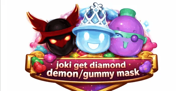 joki get diamond/demon/gummy mask