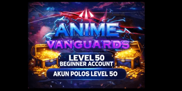 ANIME VANGUARD ACCOUNT LEVEL 50