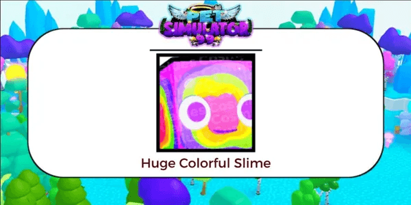 Huge Colorful Slime