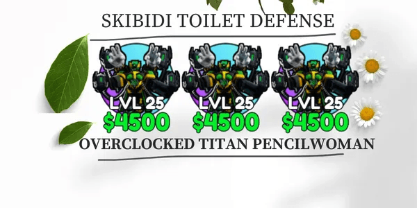 overlocked titan pencilwoman -Skibidi tower defense (COSMIC)