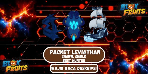 Gambar Product PACKET GET LEVIATHAN SHIELD, CROWN, BEST HUNTER