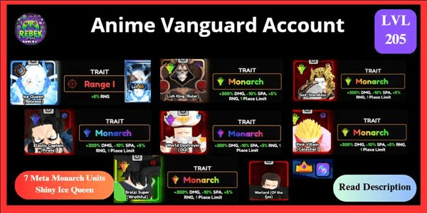 Gambar Product Account 7 Top Monarch - Lich King, Broly, Shiny Dio, Shiny Luffy, Whitebeard, Pink Villain, Shanks + Shiny Ice Queen (Vanguard), VIP, Shiny Hunter