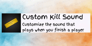 Custom Kill Sound