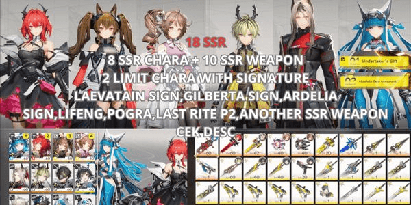 Gambar Product [NA/EU] 18 SSR 8 SSR CHARA + 10 SSR WEAPON,2 LIMIT CHARA WITH SIGN, LAEVATAIN SIGN,GILBERTA SIGN,ARDELIA SIGN,LIFENG,POGRA,LAST RITE P2,CEK DESC