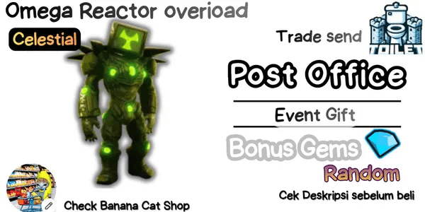Omega Reactor Overioad | Bonus Gems | Banana Cat Shop