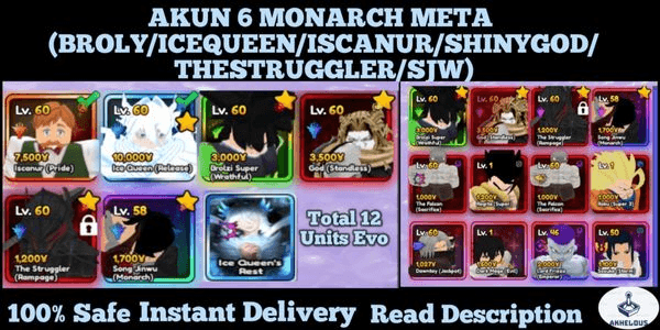 Gambar Product AKUN 6 MONARCH META (ISCANUR/ICEQUEEN/BROLY/SHINYGOD/THESTRUGGLER/SJW) + ICE QUEEN MEMORIA + TOTAL 12 UNITS EVO