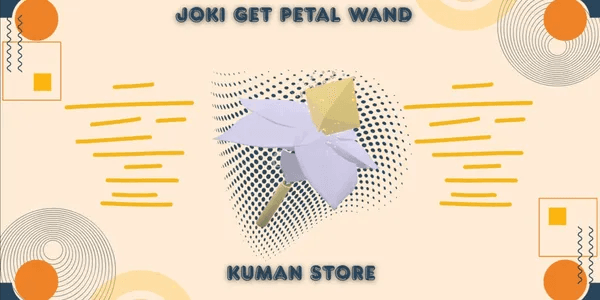 Joki Get Petal Wand
