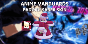 Padoru Saber Skin | Anime Vanguards
