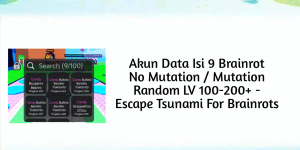 Akun Data Isi 9 Brainrot No Mutation / Mutation Random LV 100-200+ - Escape Tsunami For Brainrots
