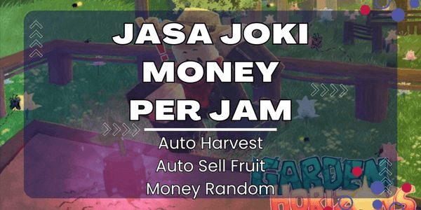 Gambar Product Joki Money Per Jam | Garden Horizons