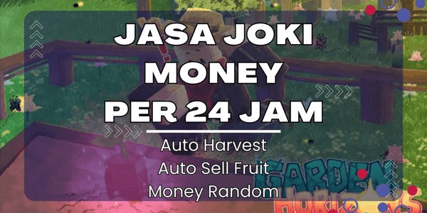 Gambar Product Joki Money Per 24 Jam | Garden Horizons