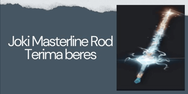 Gambar Product Joki Masterline Rod Sampai Dapet