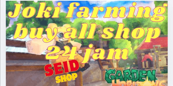 JOKI 24 HOURS FARMING AND BUY ALL SHOP