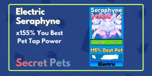 Electric Seraphyne x155% Best Pet - Tap Simulator