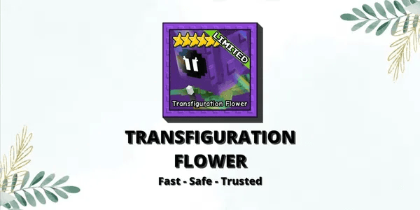 Transfiguration Flower