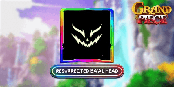 Gambar Product Resurrected Baal Head - Grand Piece Online (GPO)