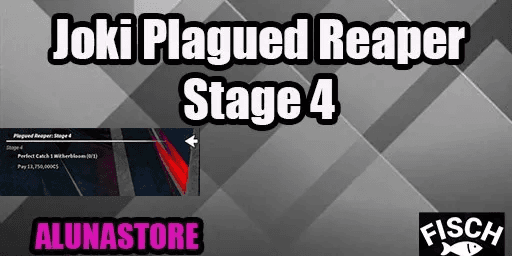 Joki Plagued Reaper Stage 4 - Perfect Catch Witerbloom - Fish