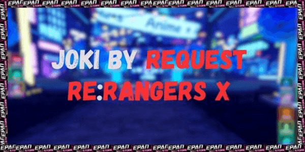 Gambar Product Joki By Request (Check Deksripsi!) | Re:Rangers X