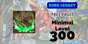 TREE FRUIT | KING LEGACY