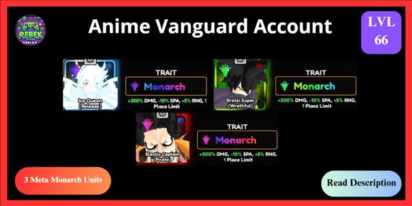Gambar Product Account 3 Meta Monarch - Ice Queen (Vanguard), Broly (Vanguard), Elastic Captain | Anime Vanguards