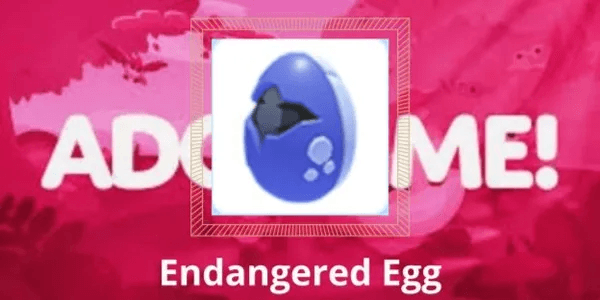 Endangered Egg
