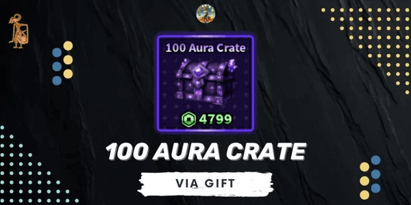100 Aura Crate