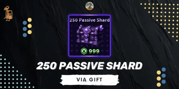 250 Passive Shard