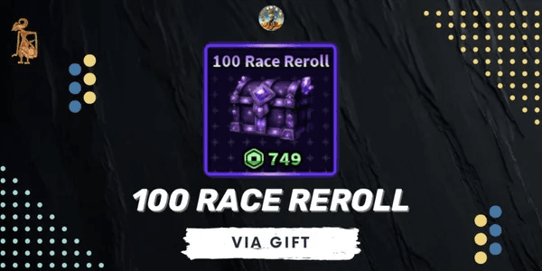 100 Race Reroll