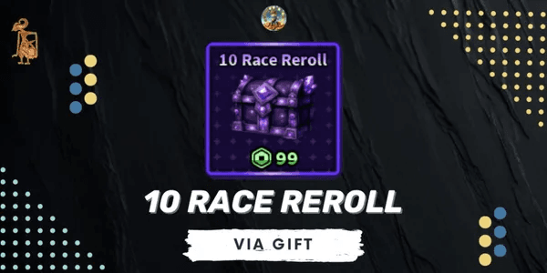 10 Race Reroll