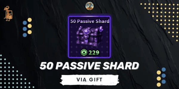 50 Passive Shard