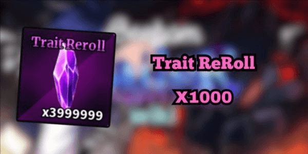 Gambar Product 1000x Trait ReRoll | Sailor Piece