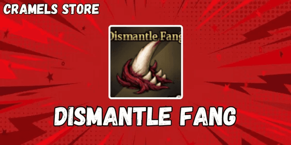 Dismantle Fang
