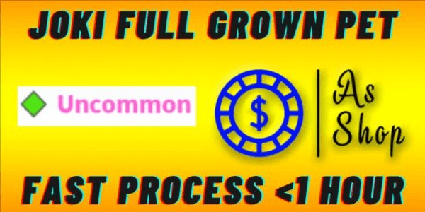 Gambar Product Boosting / Joki Full Grown Uncommon Pet