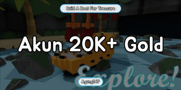 Account 20K+ Gold | Build A Boat For Treasure