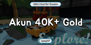 บัญชีทอง 40K+ | Build A Boat For Treasure